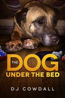 The Dog Under The Bed