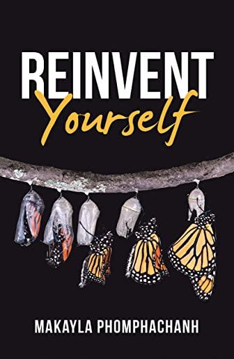 Reinvent Yourself