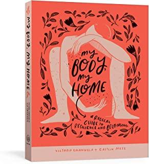 My Body, My Home: A Radical Guide to Resilience and Belonging