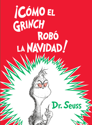 Ã‚Â¡cÃƒÂ³mo El Grinch RobÃƒÂ³ La Navidad! (How the Grinch Stole Christmas Spanish Edition)