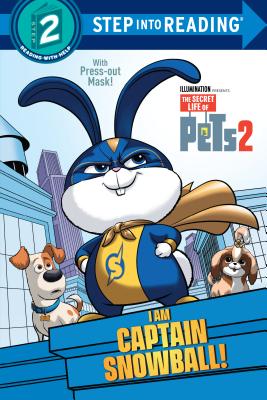 I Am Captain Snowball! (the Secret Life of Pets 2)