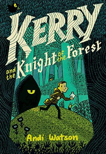 Kerry and the Knight of the Forest