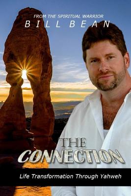 The Connection: Life Transformation Through Yahweh