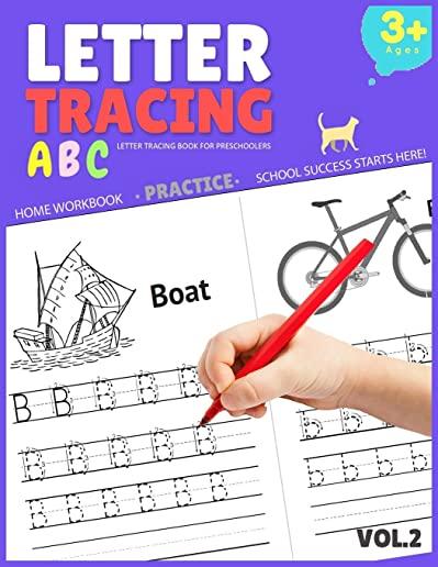 Letter Tracing Book for Preschoolers: Letter Tracing Books for Kids Ages 3-5, Letter Tracing Book, Letter Tracing Practice Workbook