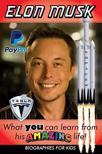 Elon Musk: What YOU Can Learn From His AMAZING Life