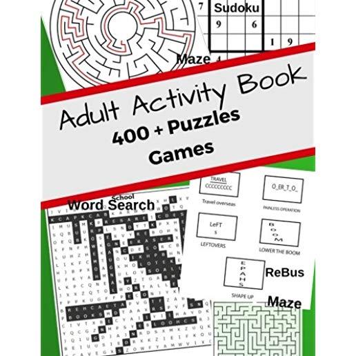 Adult Activity Book 400 + Puzzles Games: Jumbo With Mazes, Sudoku, Word Search, Rebus Help No Bored! For Adults Helps Manage Stress