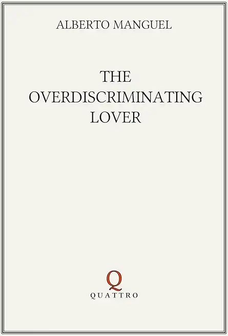 The Overdiscriminating Lover