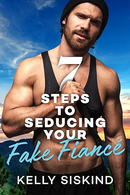 7 Steps to Seducing Your Fake FiancÃƒÂ©