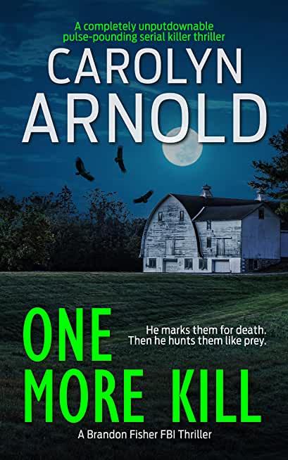 One More Kill: A completely unputdownable pulse-pounding serial killer thriller