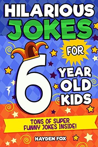 Hilarious Jokes For 6 Year Old Kids