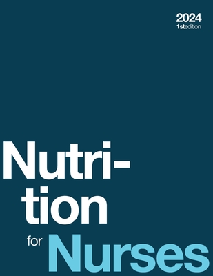 Nutrition for Nurses 2024 (paperback, b&w)