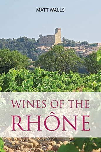 Wines of the RhÃƒÂ´ne