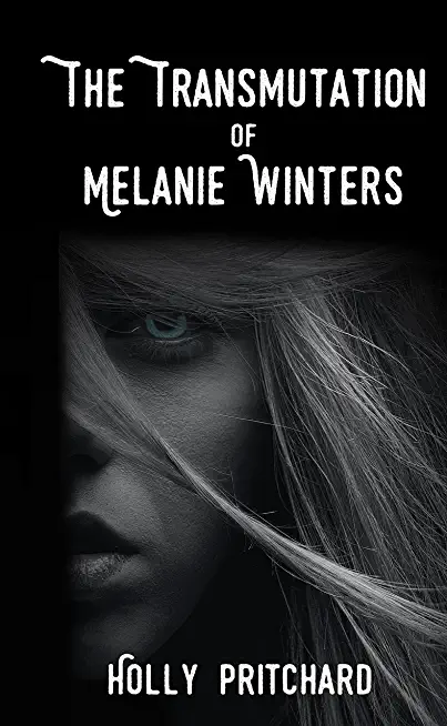 The Transmutation of Melanie Winters