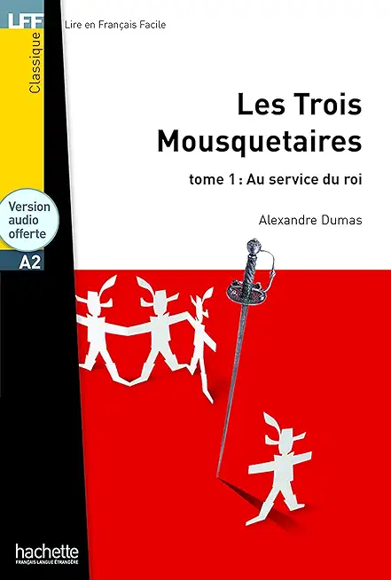 Les Trois Mousquetaires, T. 1 + CD Audio MP3 (A2): Les Trois Mousquetaires, Tome 1: Au Service Du Roi + CD Audio MP3 (A2)