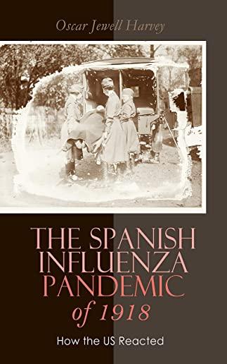 The Spanish Influenza Pandemic of 1918