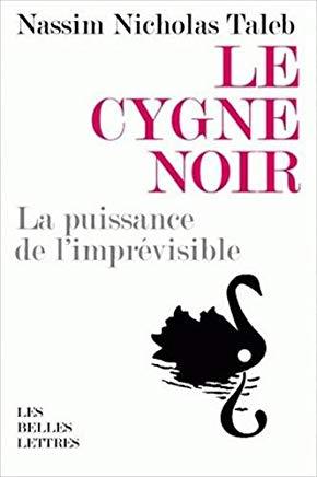 Le Cygne Noir: La Puissance de l'Imprevisible