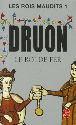 Le Roi de Fer (Les Rois Maudits, Tome 1)