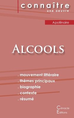 Fiche de lecture Alcools (Analyse littÃƒÂ©raire de rÃƒÂ©fÃƒÂ©rence et rÃƒÂ©sumÃƒÂ© complet)