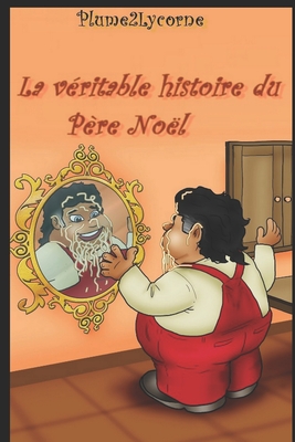 La VÃƒÂ©ritable Histoire du PÃƒÂ¨re NoÃƒÂ«l