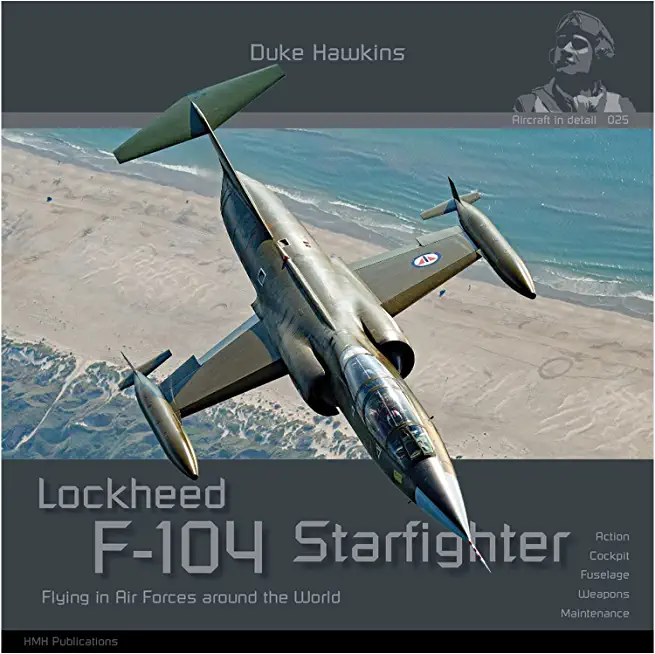 Lockheed F-104 G/J/S/AMA Starfighter: Aircraft in Detail