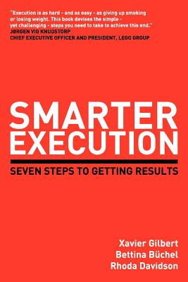 Smarter Execution: Seven Steps to Getting Results