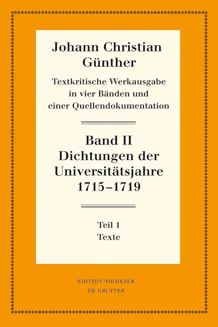 Dichtungen Der UniversitÃƒÂ¤tsjahre 1715-1719: 1: Texte. 2: Nachweise Und ErlÃƒÂ¤uterungen