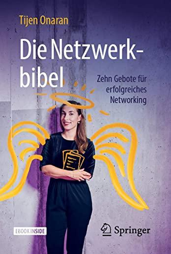 Die Netzwerkbibel: Zehn Gebote FÃƒÂ¼r Erfolgreiches Networking