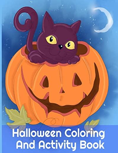 Halloween Coloring And Activity Book: Spooky Activities For Kids 3-5 & Parents, 8.5x11, 110 Pages, Printed On One Side To Be Safe For Color Markers -