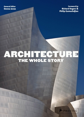 Architecture: The Whole Story