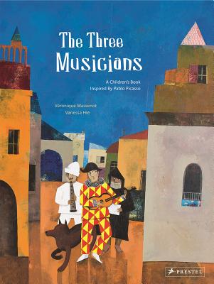 The Three Musicians: A Children's Book Inspired by Pablo Picasso