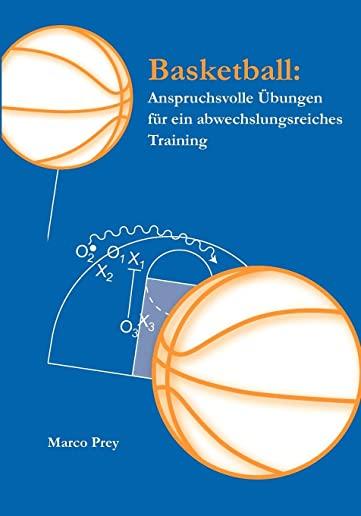 Basketball: Anspruchsvolle ÃƒÅ“bungen fÃƒÂ¼r ein abwechslungsreiches Training