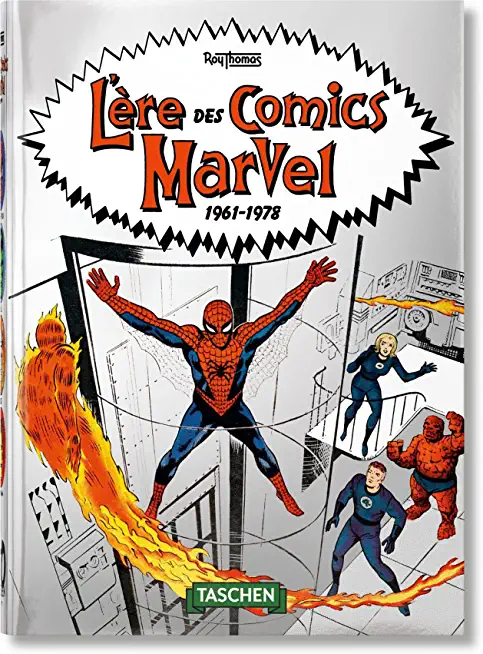 L'ÃƒË†re Des Comics Marvel 1961-1978. 40th Ed.