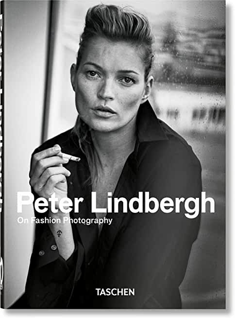 Peter Lindbergh. on Fashion Photography. 40th Ed.