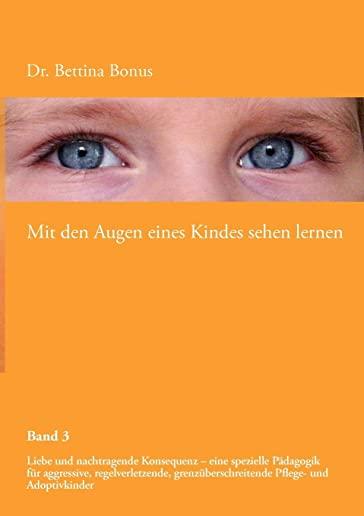 Mit den Augen eines Kindes sehen lernen - Band 3