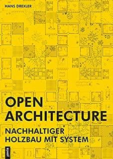 Open Architecture: Nachhaltiger Holzbau Mit System