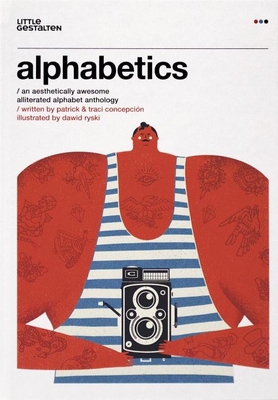 Alphabetics: An Aesthetically Awesome Alliterated Alphabet Anthology