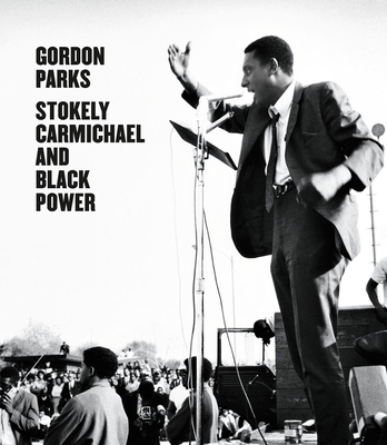 Gordon Parks: Stokely Carmichael and Black Power