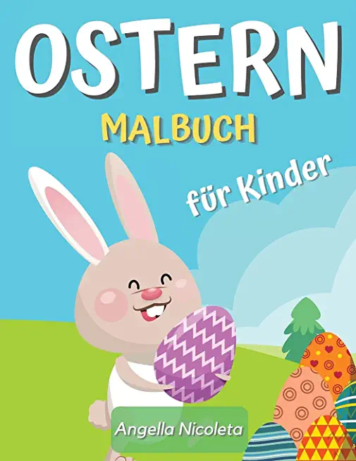 Ostern Malbuch fÃƒÂ¼r Kinder: Erstaunliches Malbuch mit Ostereiern und Hasen fÃƒÂ¼r Kinder im Alter von 4-8 Jahren