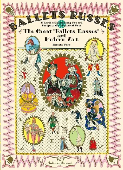 Ballet Russes: The Great Ballet Russes and Modern Art: A World of Fascinating Art and Design in Theatrical Arts