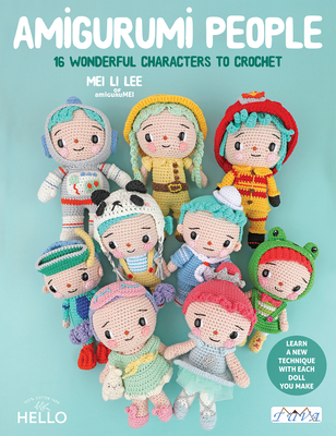 Little Luna's Crochet Diaries: 16 Storybook Characters of Luna and Her Friends by Amigurumei