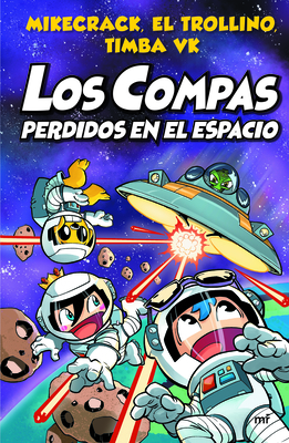 Los Compas Perdidos En El Espacio