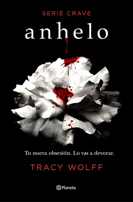 Anhelo. Serie Crave-1 (Spanish Edition) / Crave (the Crave Series. Book 1)