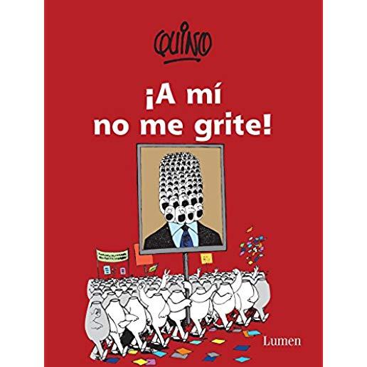 Ã‚Â¡a MÃƒÂ­ No Me Grite! / Don't Yell at Me!