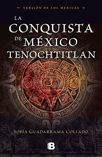 La Conquista de MÃƒÂ©xico / The Conquest of Mexico