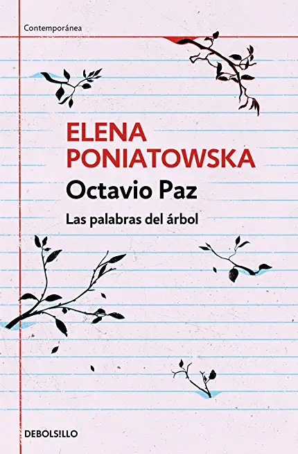 Octavio Paz. Las Palabras del ÃƒÂrbol / Octavio Paz. the Words of the Tree