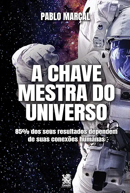 A Chave Mestra do Universo - Pablo MarÃƒÂ§al