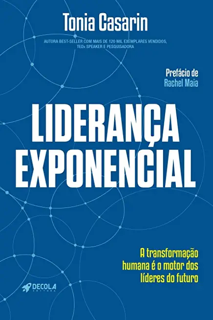 LideranÃƒÂ§a Exponencial: A transformaÃƒÂ§ÃƒÂ£o humana ÃƒÂ© o motor dos lÃƒÂ­deres do futuro