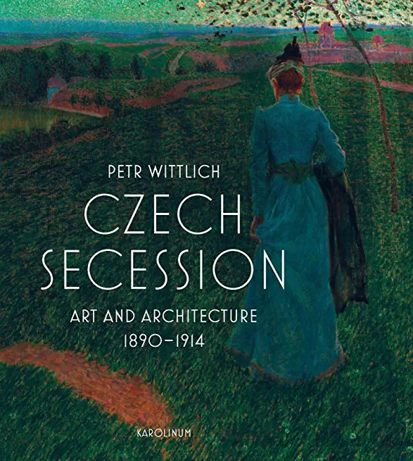 Czech Secession: Art and Architecture 1890-1914