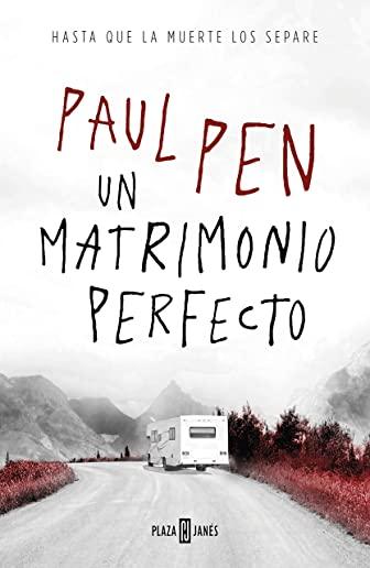 Un Matrimonio Perfecto / A Perfect Marriage