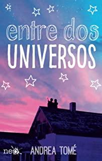 Entre DOS Universos